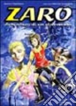 Zaro. Avventure di un visionauta libro