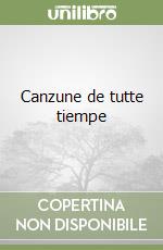 Canzune de tutte tiempe