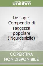 De sape. Compendio di saggezza popolare ('Ngurdenizije)