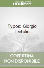 Typos: Giorgio Tentolini libro