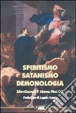 Spiritismo, satanismo, demonologia