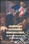 Spiritismo, satanismo, demonologia libro