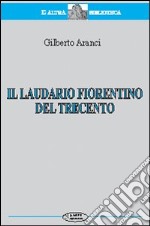 Il Laudario fiorentino del Trecento libro