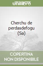 Cherchu de perdasdefogu (Sa) libro