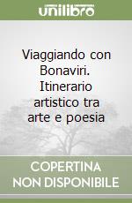 Viaggiando con Bonaviri. Itinerario artistico tra arte e poesia libro