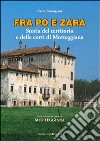 Fra Po e Zara. Storia del territorio e delle corti di Motteggiana libro