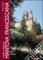 Luoghi e vicende di Mantova francescana libro
