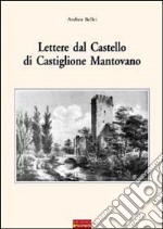 Lettere dal castello di Castiglione Mantovano libro