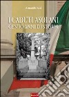 I caduti asolani. Cento anni di storia libro