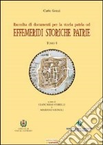 Effemeridi storiche patrie dal 1446 al 1699 e dal 1700 al 1736 libro