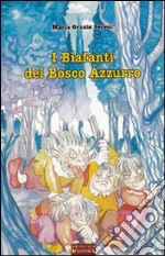 I biafanti del bosco azzurro libro