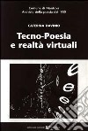 Tecno-poesia e realtà virtuali-Techono-poetry and virtual realities libro