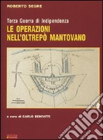 Le operazioni nell'Oltrepò mantovano. Terza guerra di indipendenza