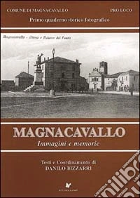 Magnacavallo. Immagini e memorie. Terzo quaderno storico fotografico libro