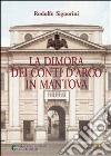 La dimora dei conti D'Arco in Mantova libro