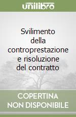 Svilimento della controprestazione e risoluzione del contratto