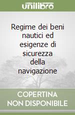 Regime dei beni nautici ed esigenze di sicurezza della navigazione