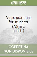 Vedic grammar for students (A)(rist. anast.) libro