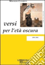 Versi per l'età oscura 1995-2005 libro