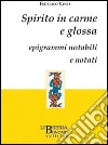 Spirito in carme e glossa. Epigrammi notabili e notati libro