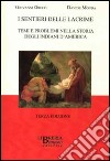 I sentieri delle lacrime. Temi e problemi nella storia degli indiani d'America libro