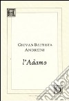 L'Adamo libro di Andreini G. Battista