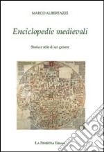 Enciclopedie medievali. Storia e stile di un genere