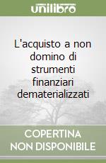 L'acquisto a non domino di strumenti finanziari dematerializzati libro