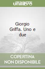 Giorgio Griffa. Uno e due