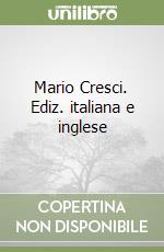 Mario Cresci. Ediz. italiana e inglese libro