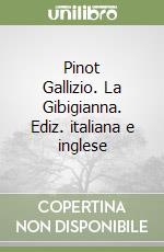 Pinot Gallizio. La Gibigianna. Ediz. italiana e inglese