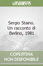 Sergio Staino. Un racconto di Berlino, 1981