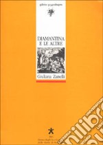 Diamantina e le altre. Streghe, fattucchiere e inquisitori in Romagna (XVI-XVII secolo) libro