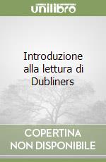 Introduzione alla lettura di Dubliners libro