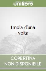 Imola d'una volta libro