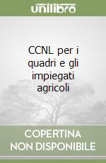 CCNL per i quadri e gli impiegati agricoli libro