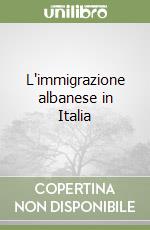 L'immigrazione albanese in Italia