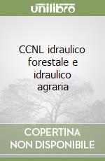 CCNL idraulico forestale e idraulico agraria libro