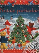 Un Natale particolare. Ediz. illustrata libro