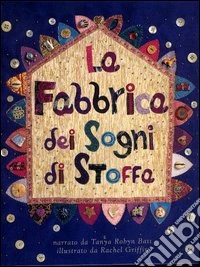 La fabbrica dei sogni di stoffa libro