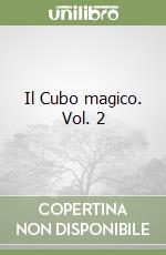 Il Cubo magico. Vol. 2 libro