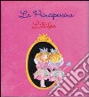 La principessa Lillifee. Ediz. illustrata libro