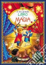 Il mio grande libro di magia libro