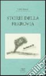 Storie della ferrovia libro