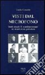 Visti dal microfono libro