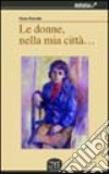 Le donne nella mia città... libro