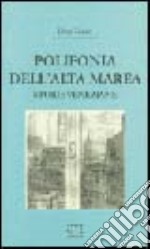 Polifonia dell'alta marea. Storie veneziane libro