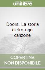 Doors. La storia dietro ogni canzone libro