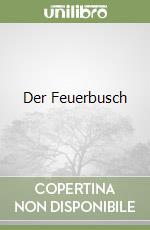 Der Feuerbusch libro