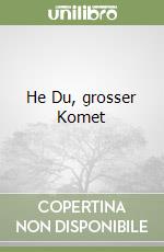 He Du, grosser Komet